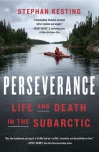 Perseverance, Life and Death in the Subarctic, by Stephan Kesting